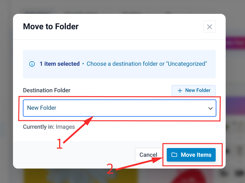 Choose your targeted folder, then click “Move Items.”